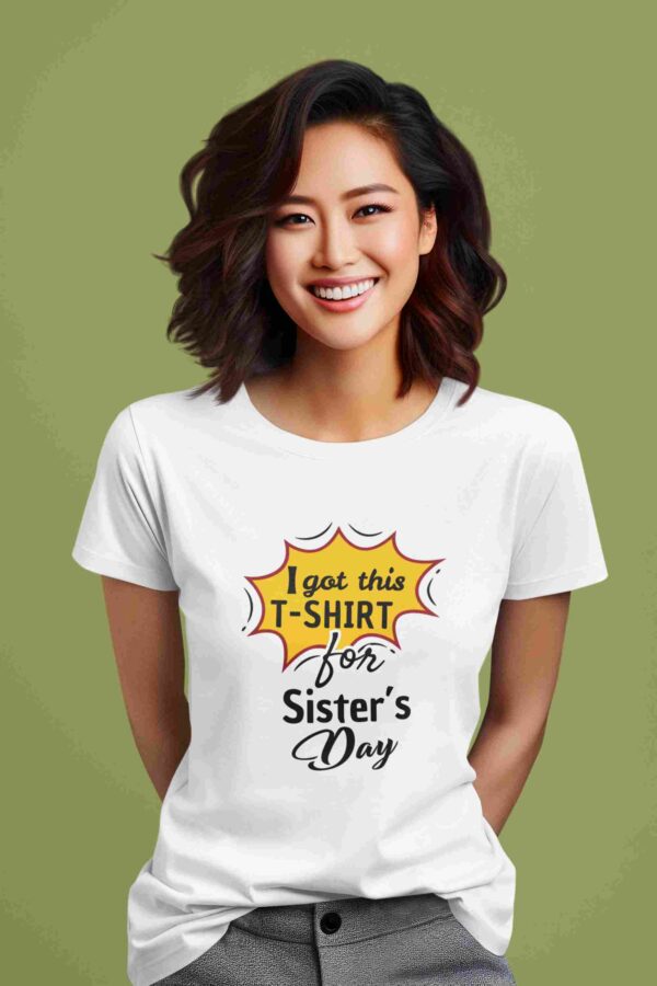 Womens Printed tshirt for Sisters Day